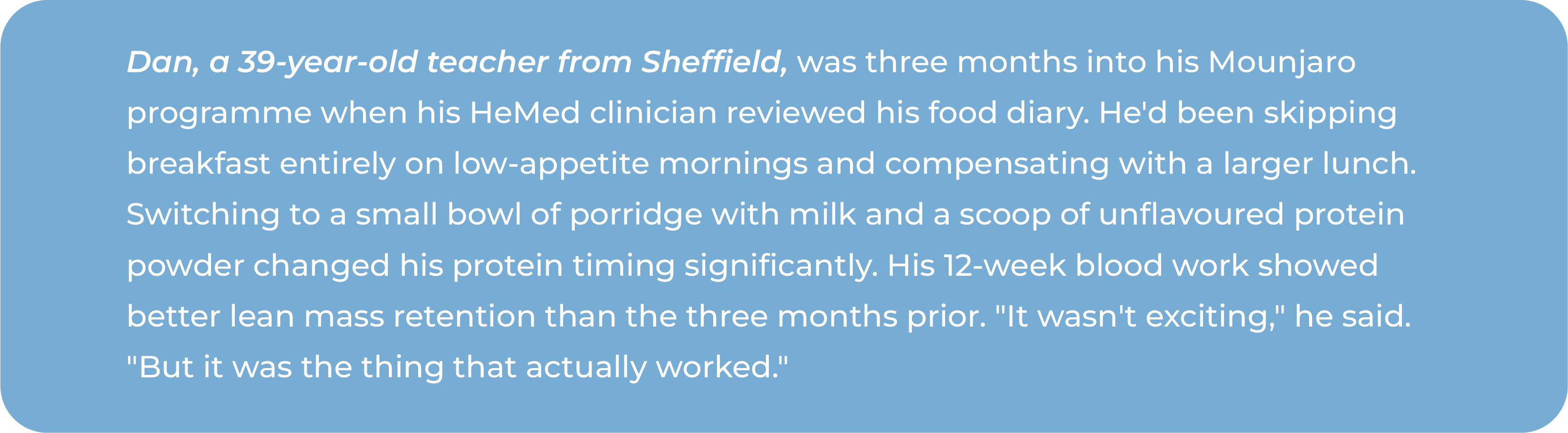 Case study infographic describing Dan, a 39-year-old teacher from Sheffield three months into his GLP-1 programme, who switched from skipping breakfast to a small bowl of porridge with milk and a scoop of unflavoured protein, improving his protein timing and showing better lean mass retention in his 12-week blood work.