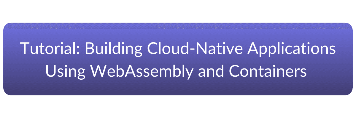 KubeCon 2023 WebAssembly Tutorial
