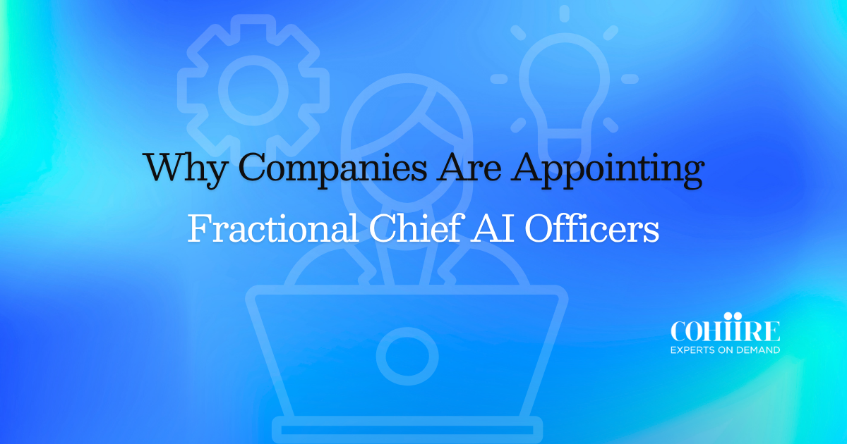Why Companies Are Appointing Fractional Chief AI Officers