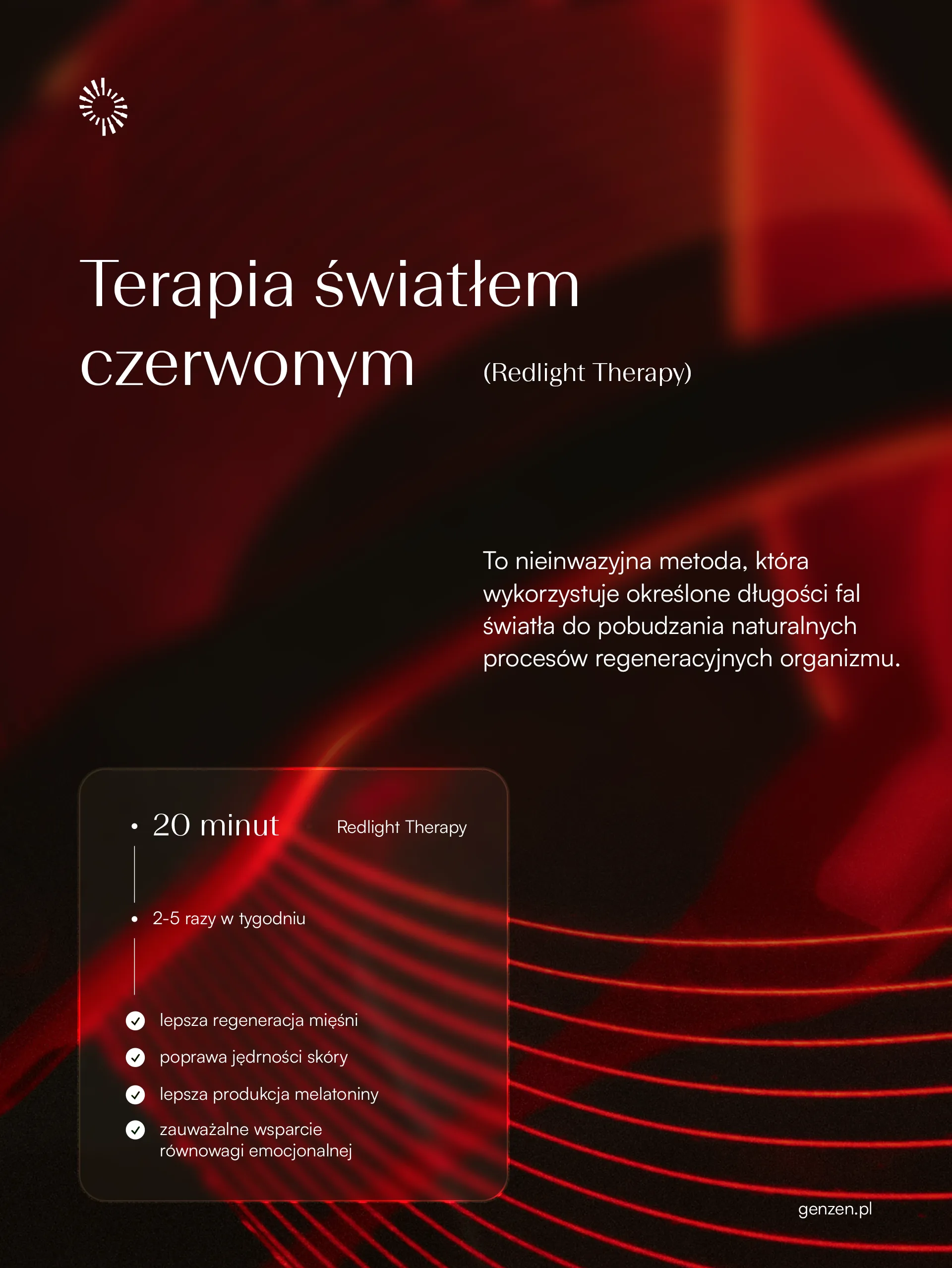 Terapia światłem czerwonym Redlight therapy To nieinwazyjna metoda, która  wykorzystuje określone długości fal  światła do pobudzania naturalnych  procesów regeneracyjnych organizmu.