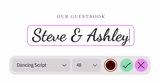 Digital guestbook entry displaying the names Steve & Ashley in Dancing Script font size 48, with options to confirm or cancel the input.