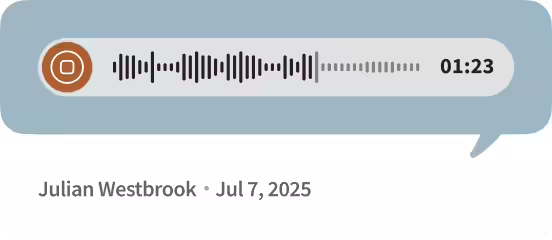 Audio message waveform with a duration of 1 minute 23 seconds and a play button, sent by Julian Westbrook on July 7, 2025.