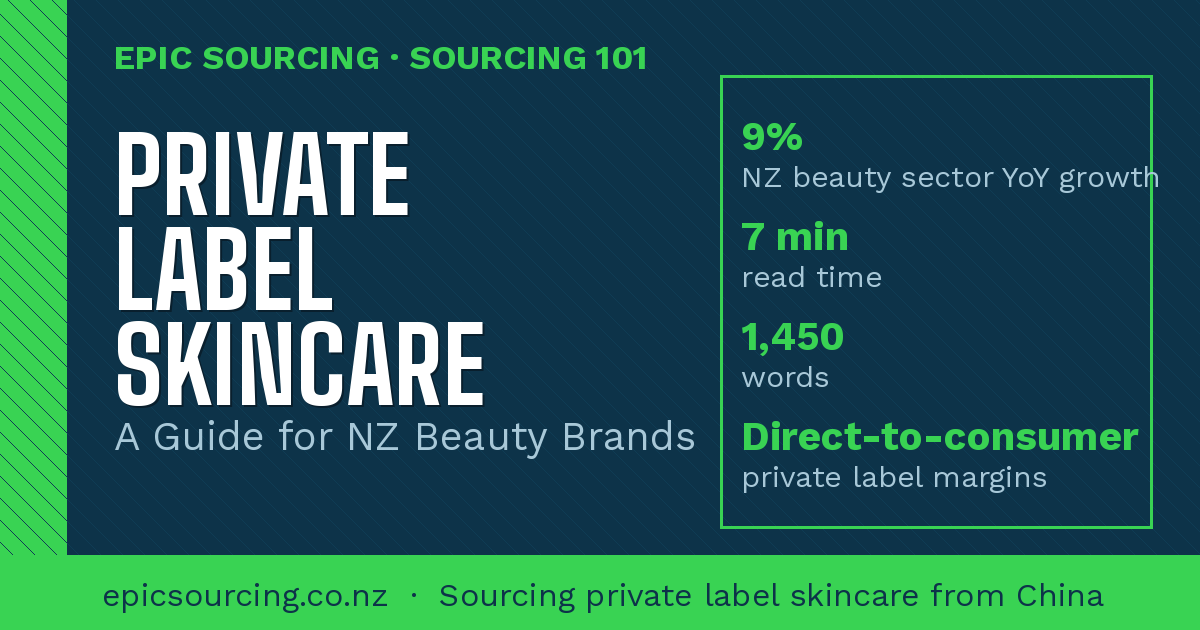 How to Source Private Label Skincare Products from China: A Guide for NZ Beauty Brands