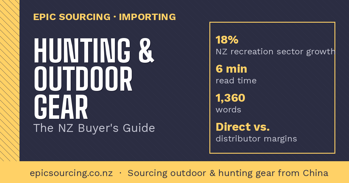 How to Source Hunting and Outdoor Gear from China: The NZ Buyer's Guide