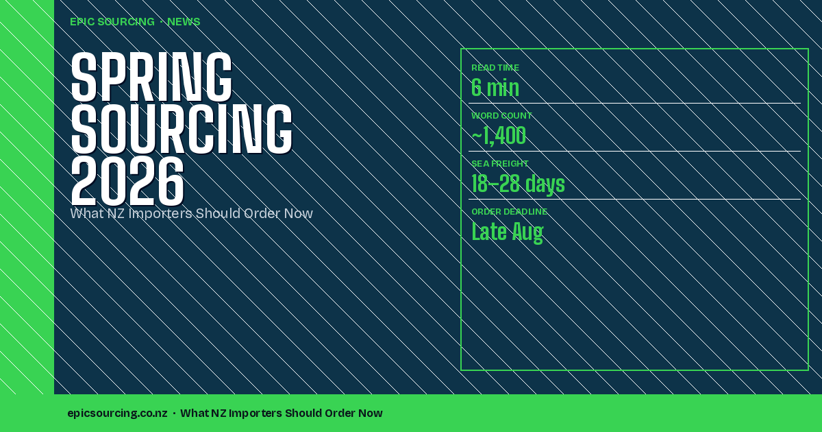 Spring Sourcing 2026: What NZ Businesses Should Be Importing Right Now