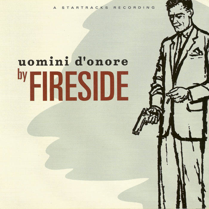 Fireside - Uomini D'onore