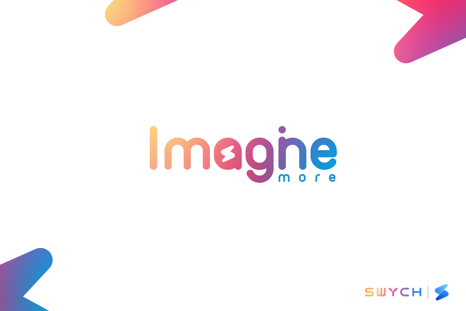 Swych Imagine More campaign art by Born Movement