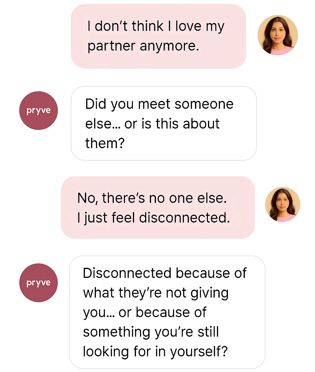 Chat conversation where a woman expresses she no longer loves her partner and feels disconnected, while the Pryve app responds with questions about her feelings and relationship.