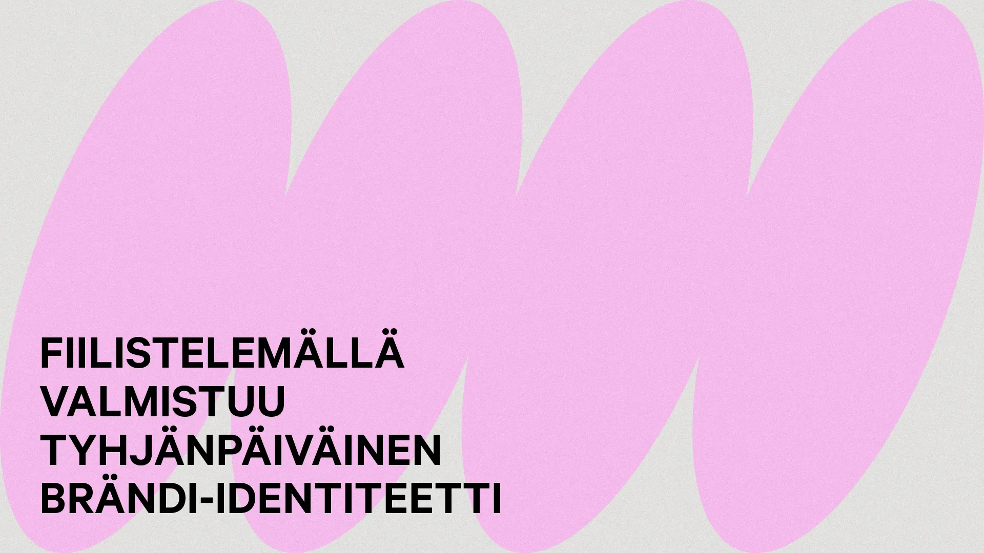 Strategiaan pohjautuva brändi-identiteetti pesee mutuilun mennen tullen