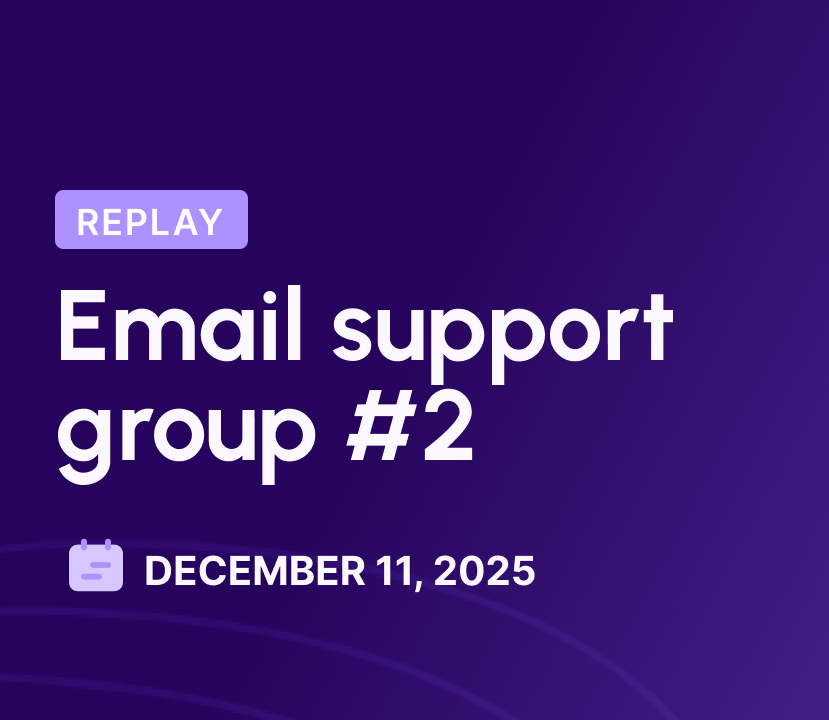 Replay label with Email support group #2 and calendar icon showing December 11, 2025 on purple background.