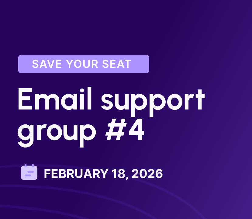 Save your seat for email support group #4 on February 18, 2026, text on purple background.