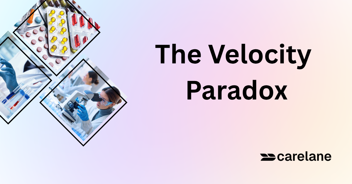 The Velocity Paradox: Why "Safe" is the New Risky in Clinical Development — Carelane