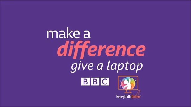 Text on purple background reads 'make a difference give a laptop' with BBC and EveryChildOnline logos below.