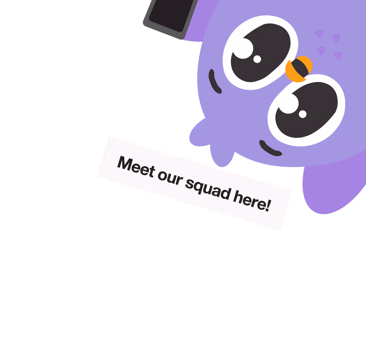 Illustration of a purple cartoon bird holding a sign that says 'Meet our squad here!'