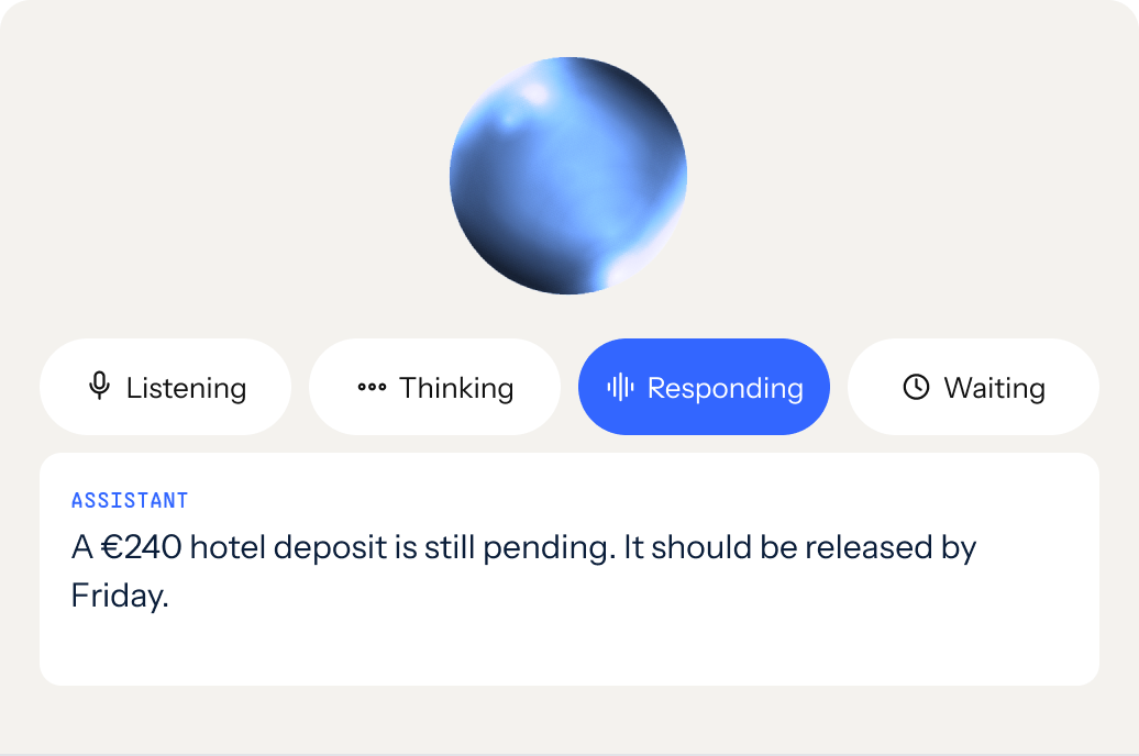 Voice assistant responding: a €240 hotel deposit is still pending and will be released by Friday