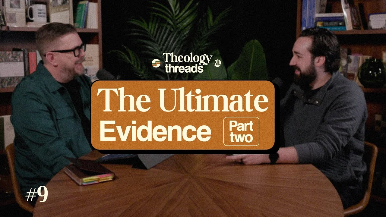 Two men discussing "The Ultimate Evidence" in a theological podcast.