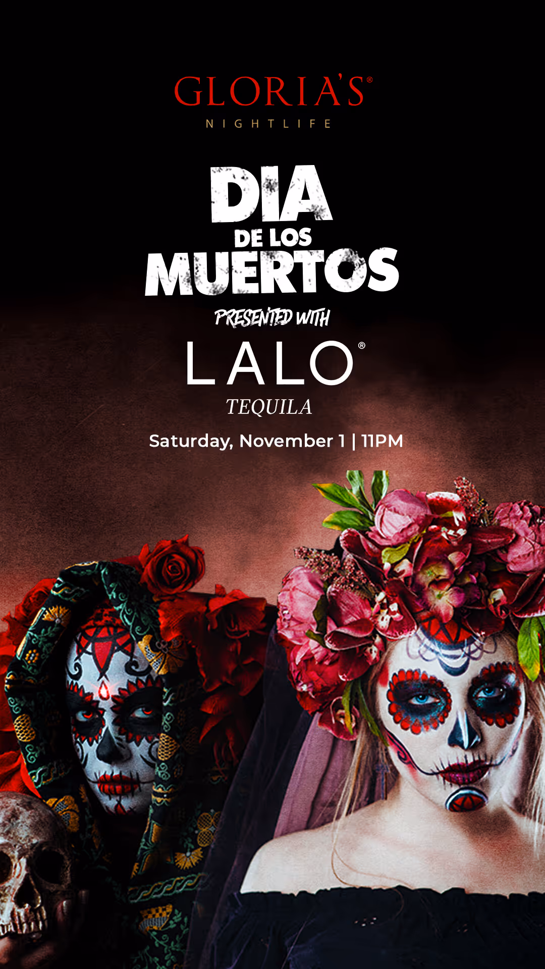 Promotional flyer for Gloria's Nightlife Dia de los Muertos event on Saturday, November 1. Features a woman with elaborate Day of the Dead face paint including colorful sugar skull designs around her eyes, decorative patterns, and stitched mouth details. She wears red roses in her hair and an ornate black lace necklace. The background is dark with lighting effects. Sponsor logos for LALO Tequila appear at the bottom.