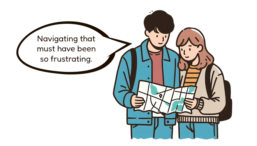 A person acting as a navigator, pointing to a location on a map while speaking empathetically to their friend, exemplifying how to talk to people