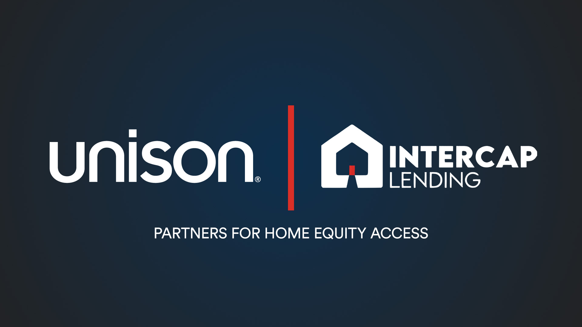 Unison and Intercap Lending, partners for Home Equity Access.