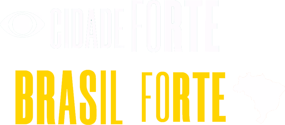 Cidade Forte, Brasil Forte