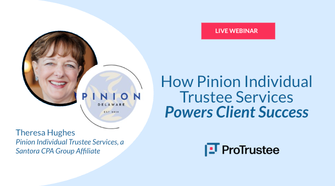 How Pinion Individual Trustee Services Powers Client Success