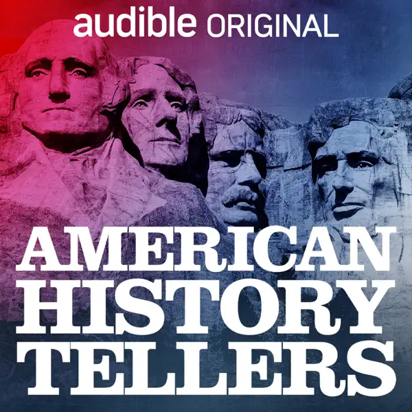 Show art from the podcast American History Tellers.