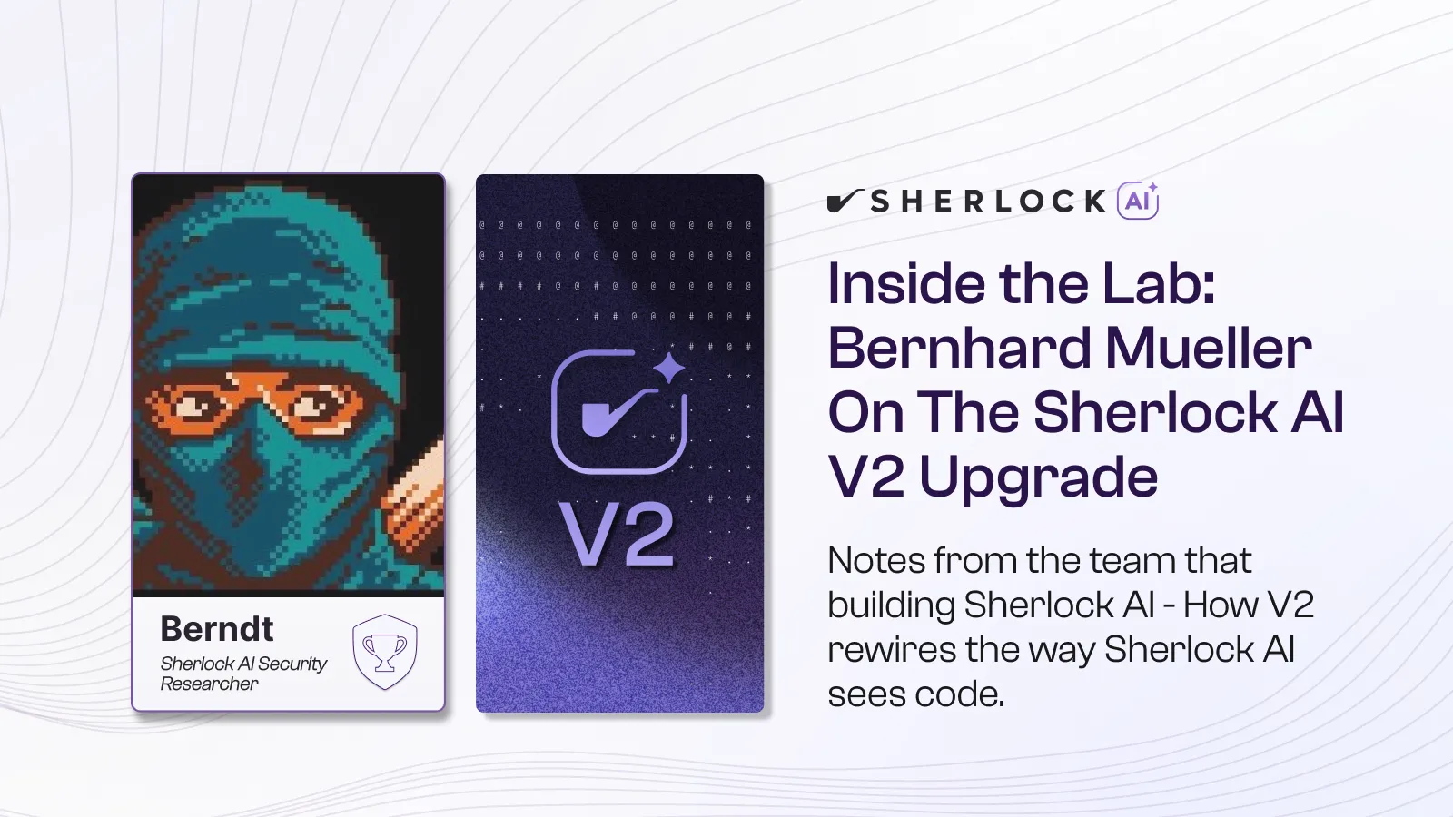Sherlock AI V2 interview with Bernhard Mueller on the upgrade.