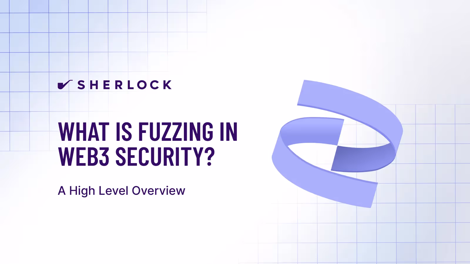 Banner image for 'What is Fuzzing In Web3 Security' by Sherlock (Web3 Smart Contract Auditing Company)