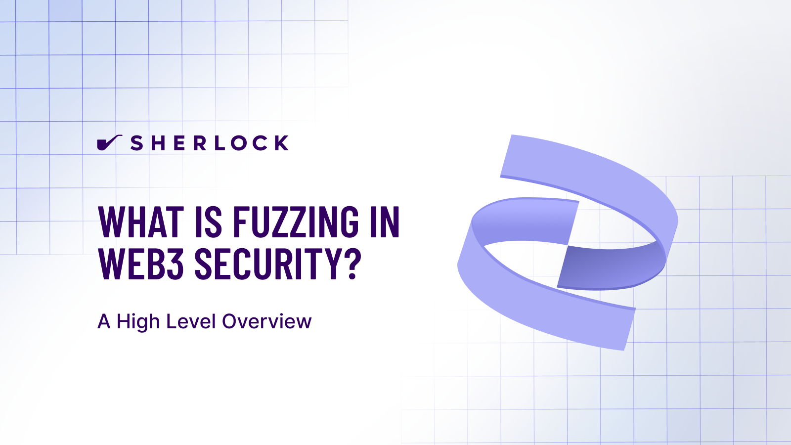 Banner image for 'What is Fuzzing In Web3 Security' by Sherlock (Web3 Smart Contract Auditing Company)