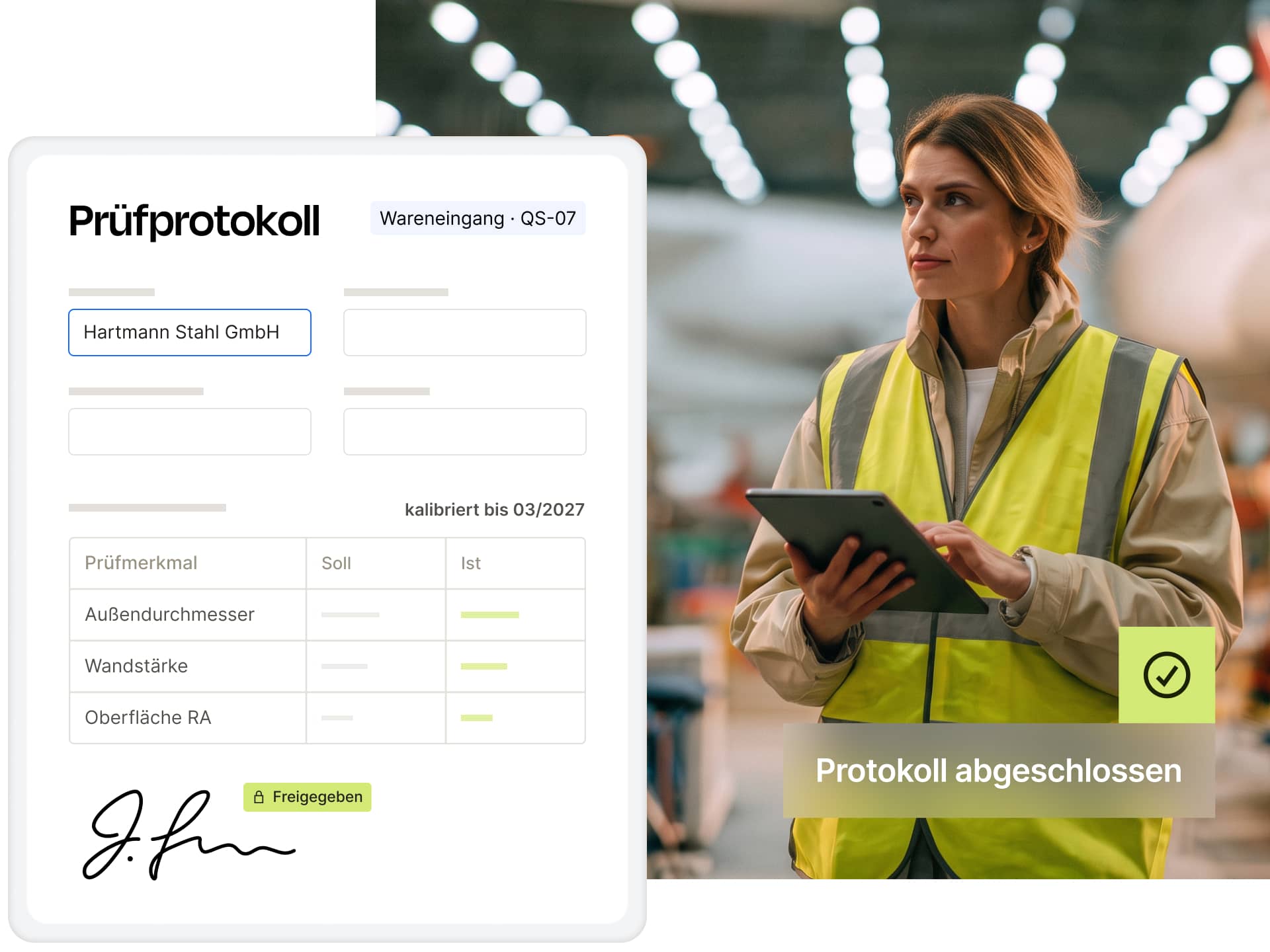 Links ein digitales Prüfprotokoll mit Eintrag für Hartmann Stahl GmbH, kalibriert bis 03/2027, mit Messwerten für Außendurchmesser, Wandstärke und Oberfläche RA, unterschrieben und freigegeben. Rechts eine Frau in Warnweste in einer Lagerhalle, die ein Tablet hält, mit Text 'Protokoll abgeschlossen' und einem grünen Häkchen.