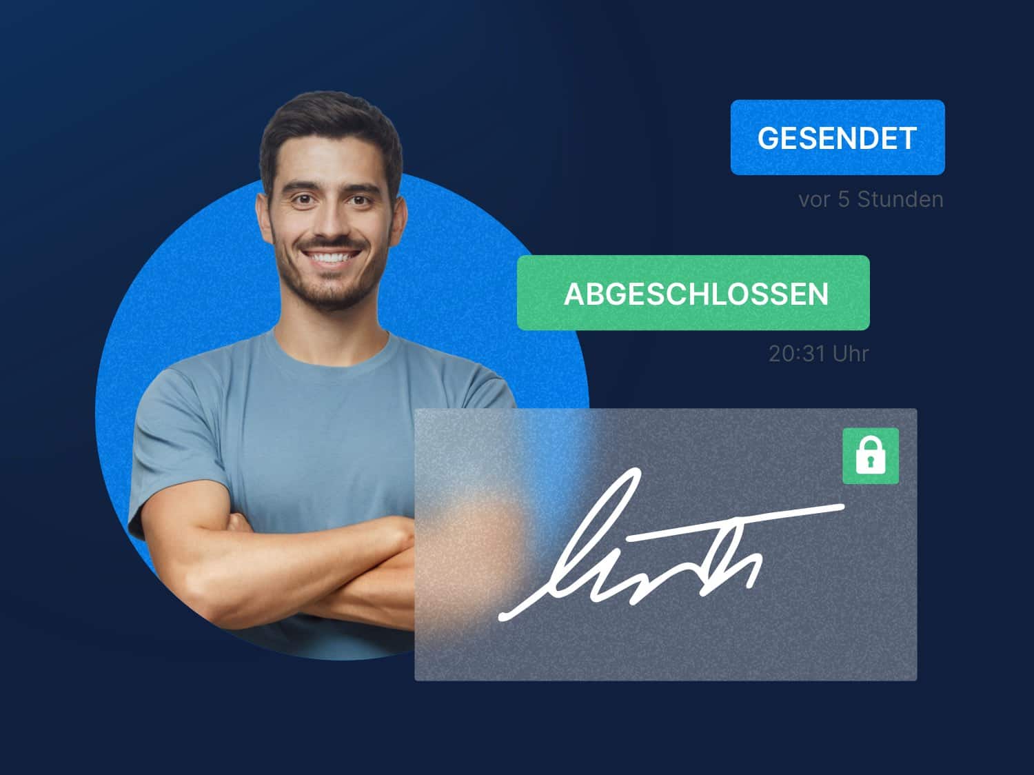 Ein zufriedener Nutzer. Status Updates, die erkennen lassen ob ein Prozess abgeschlossen oder fortlaufend ist. Ein ausgefülltes Unterschriftsfeld.