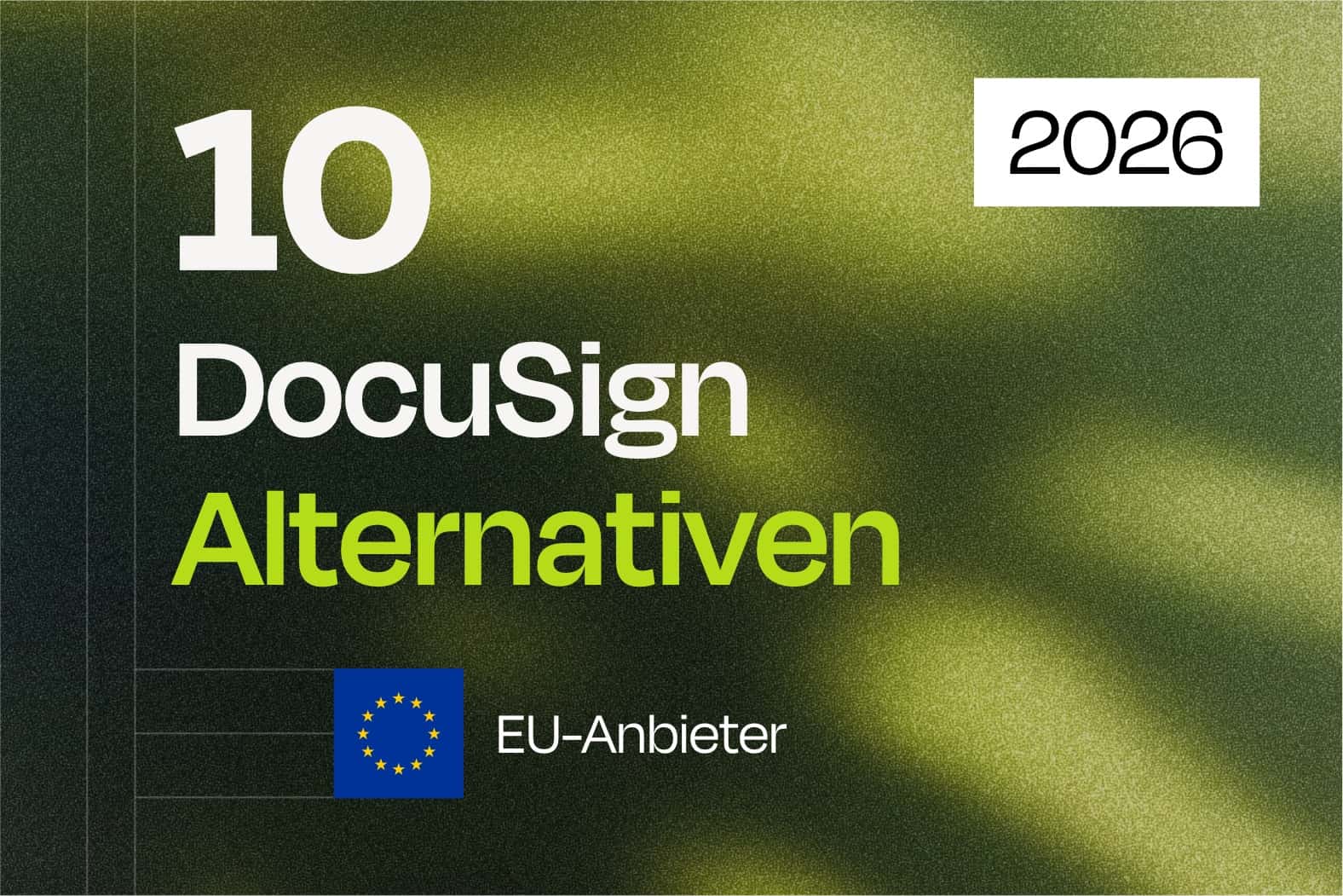 10 europäische DocuSign-Alternativen 2026 – EU-Anbieter im Vergleich auf grünem Hintergrund