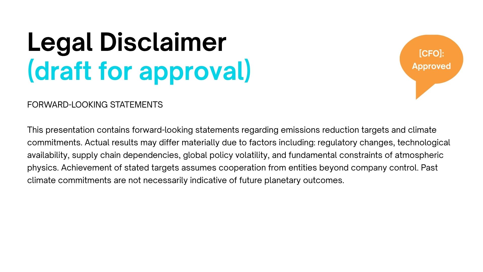 A humorous play on the legal disclaimers found at the end of financial presentations highlighting all the challenges with meeting climate targets
