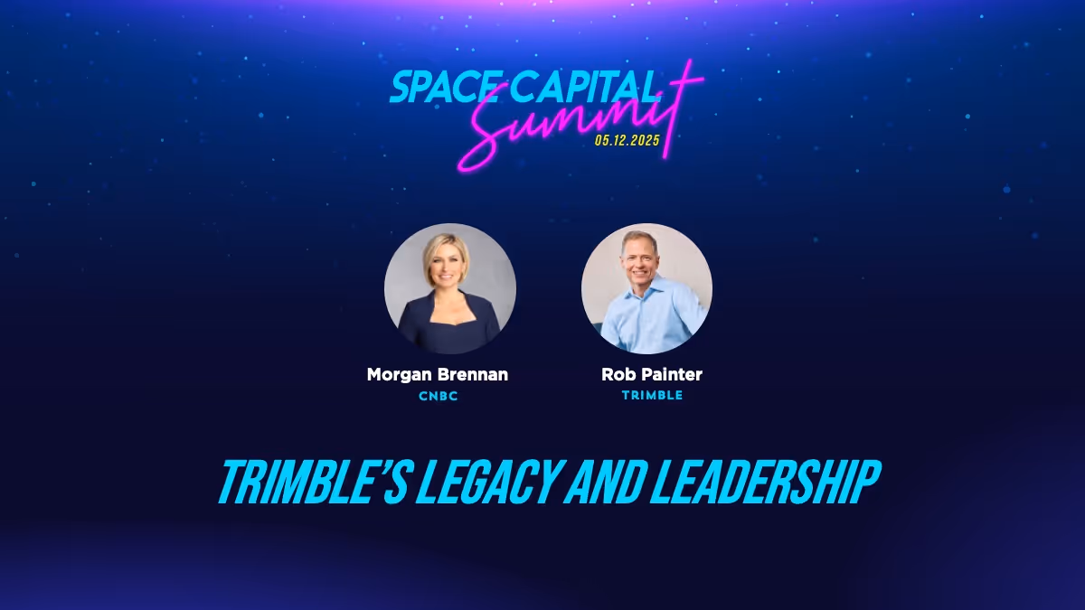 At the 2025 Space Capital Summit, Trimble CEO Rob Painter and CNBC anchor Morgan Brennan explored Trimble’s legacy and leadership in the space economy.