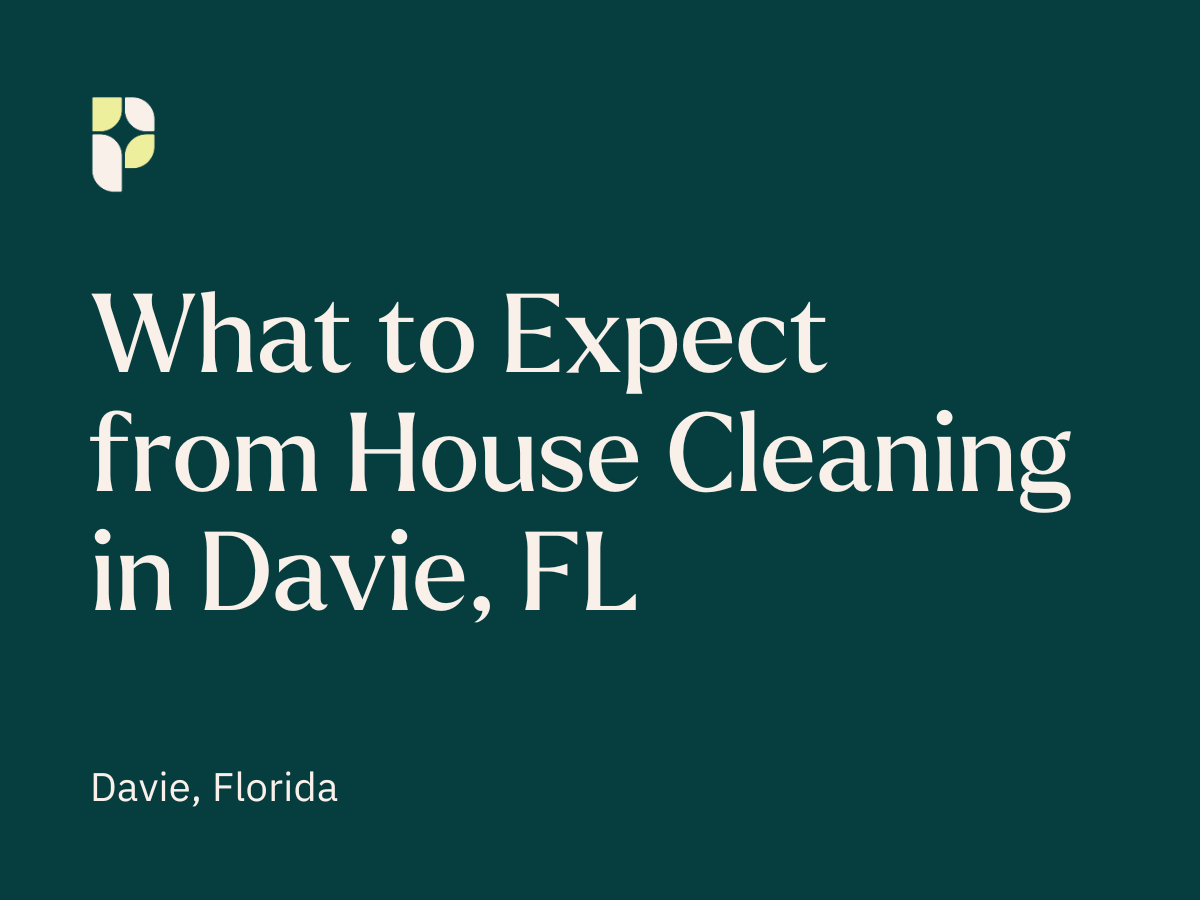 What to Expect from Professional House Cleaning in Davie, FL