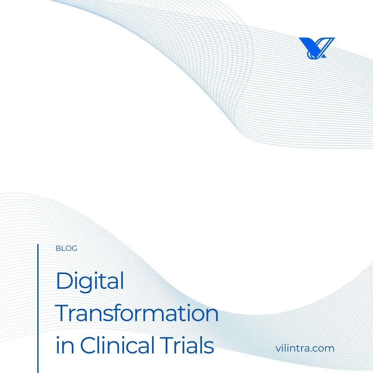 Digital Transformation in Clinical Trials: Practical Steps and Strategic Priorities