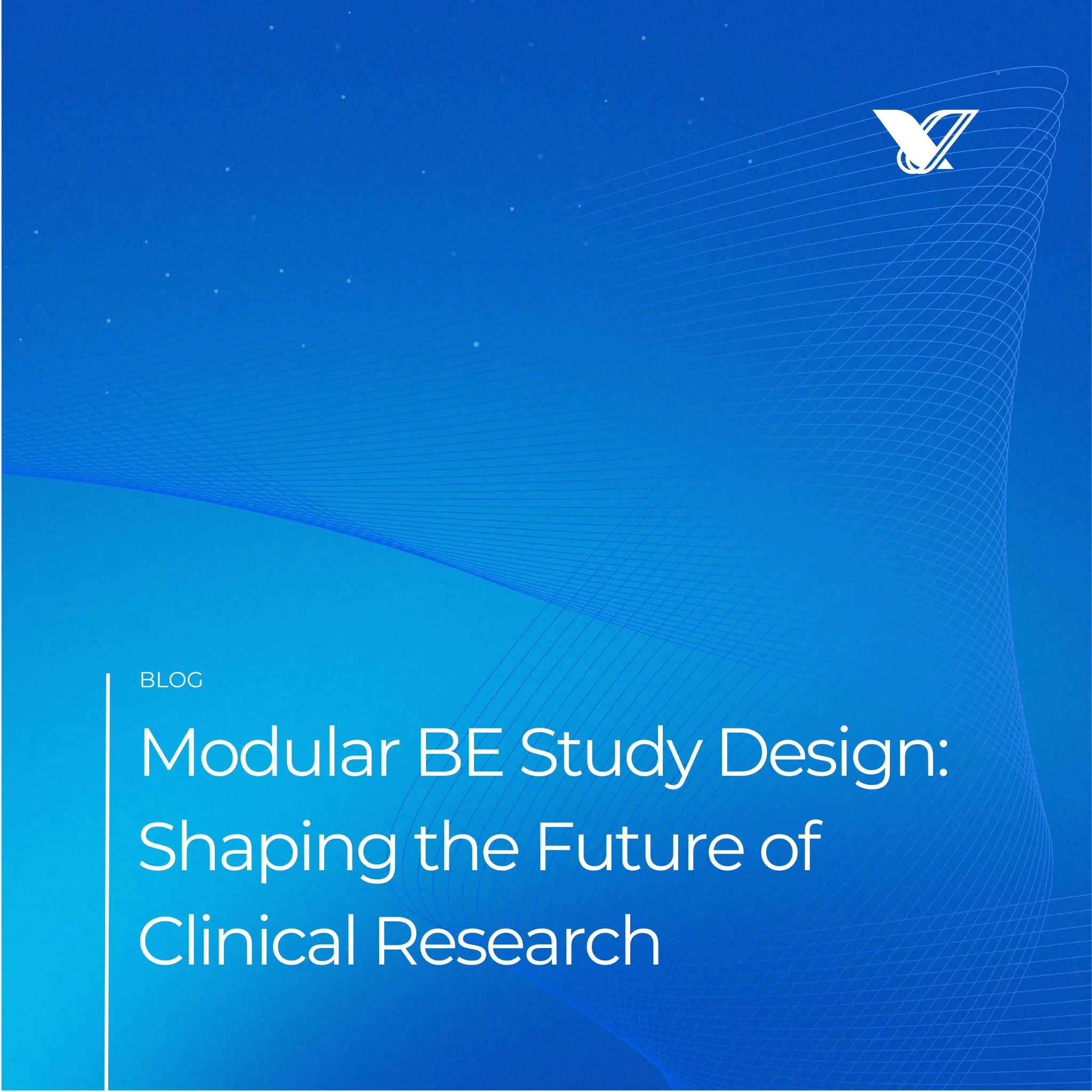 Modular BE Study Design: Shaping the Future of Clinical Research