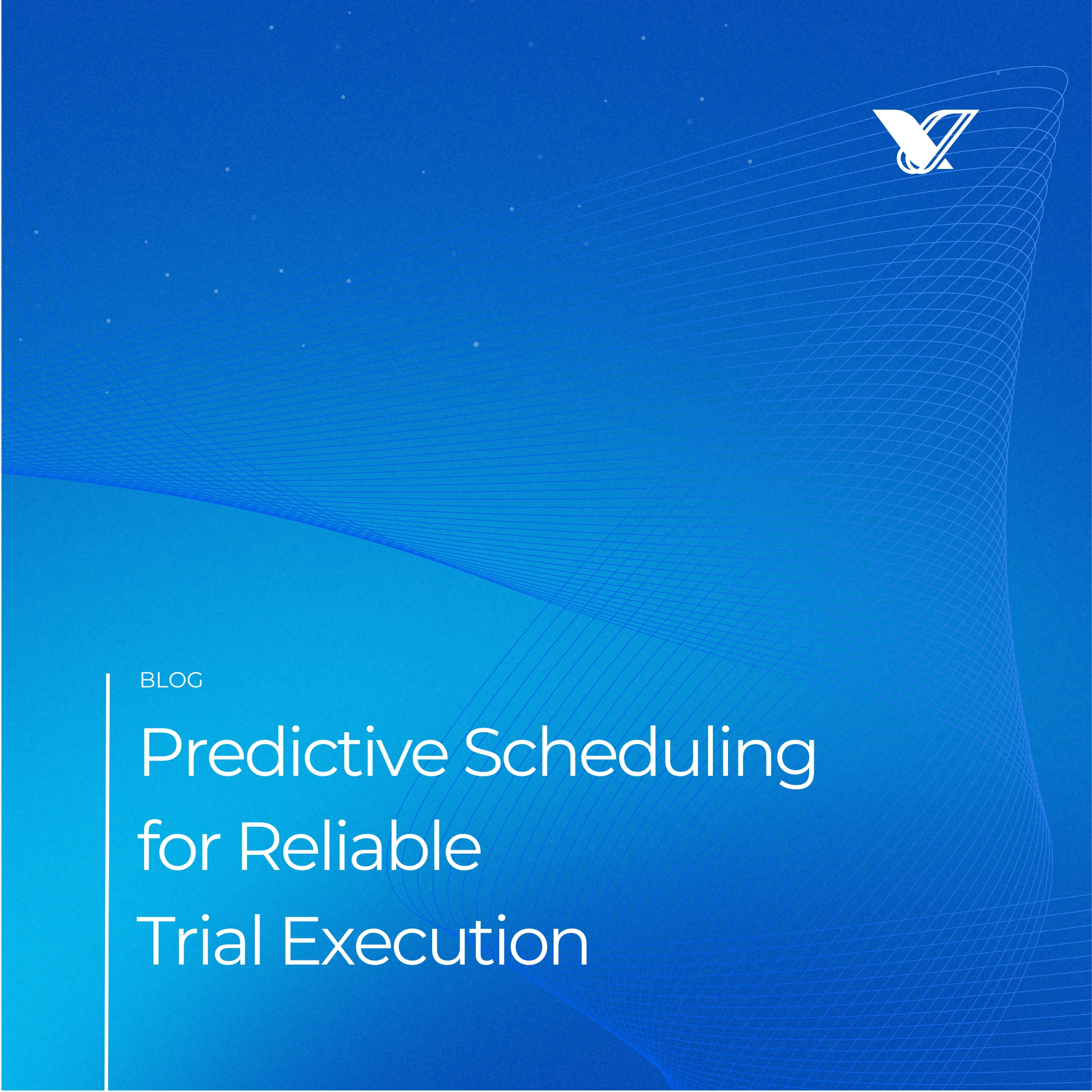 Modern Trial Timelines: Predictive Scheduling for More Reliable Execution