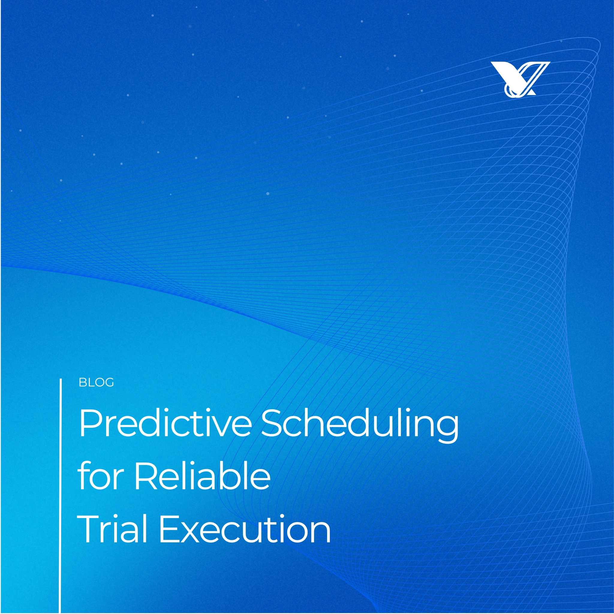 Modern Trial Timelines: Predictive Scheduling for More Reliable Execution