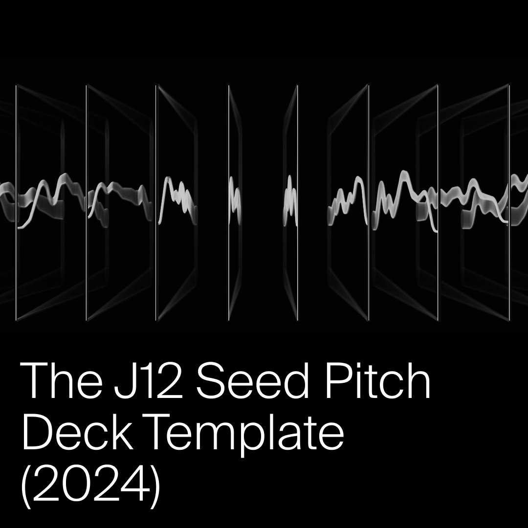 The J12 Seed Pitch Deck Template (2024) — aka How to Raise a Seed Round from Anyone