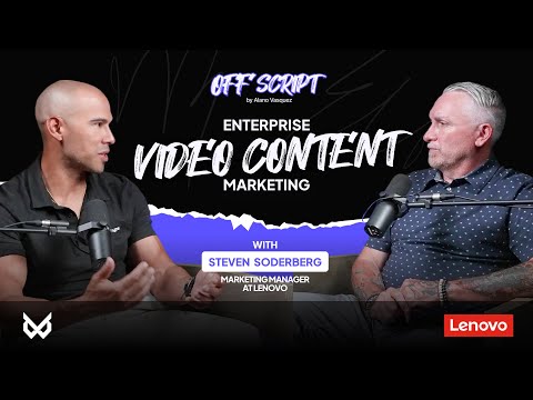 Enterprise Video Content Marketing & Virtual Trade Shows — With Lenovo (Off Script Podcast)