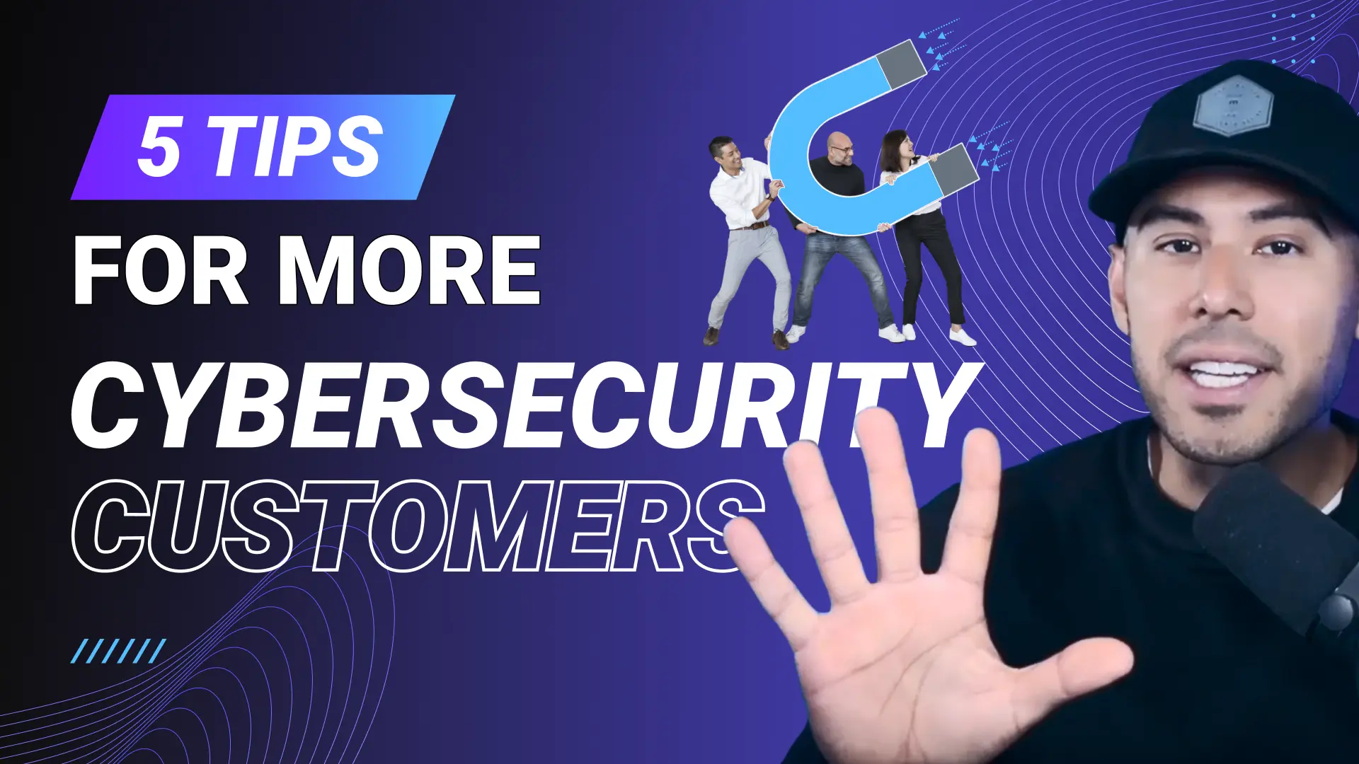 Crank Up the Demand: 5 Marketing Tips for Cybersecurity (With Video)