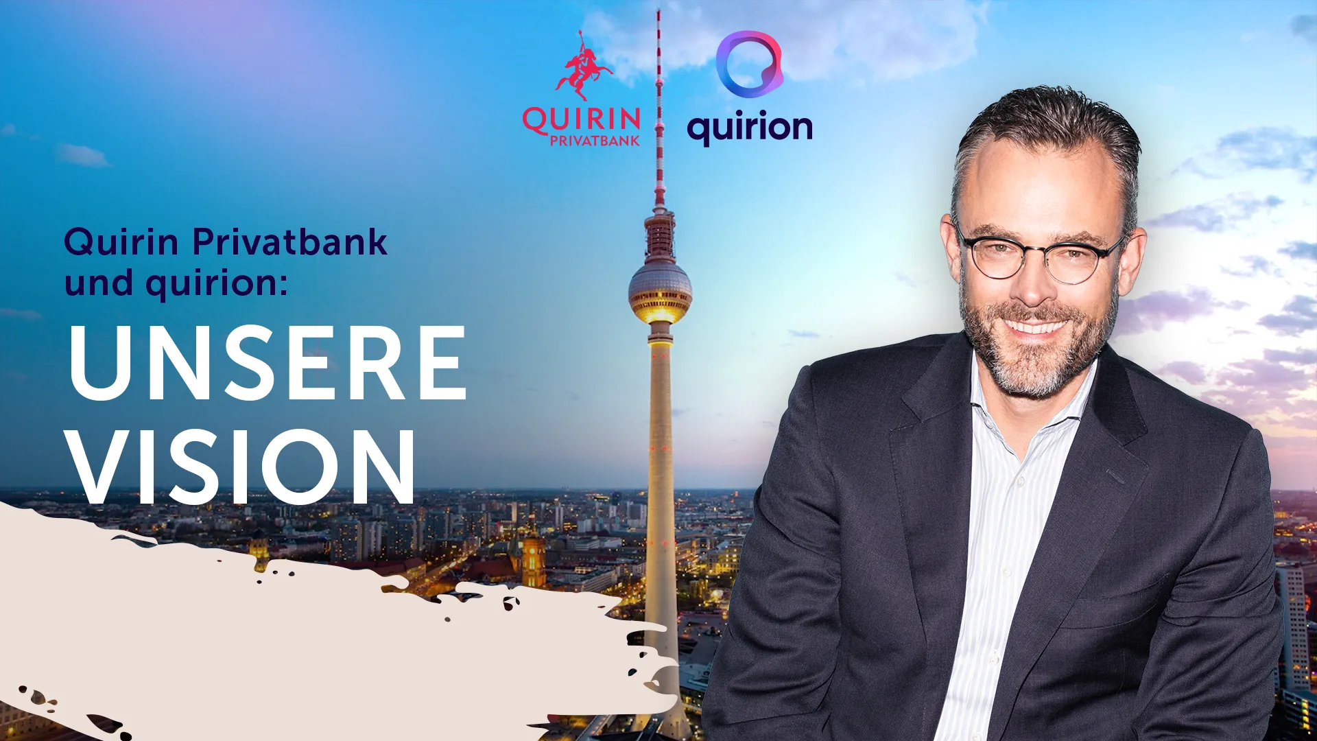 Quirin Privatbank und quirion: Unsere Vision