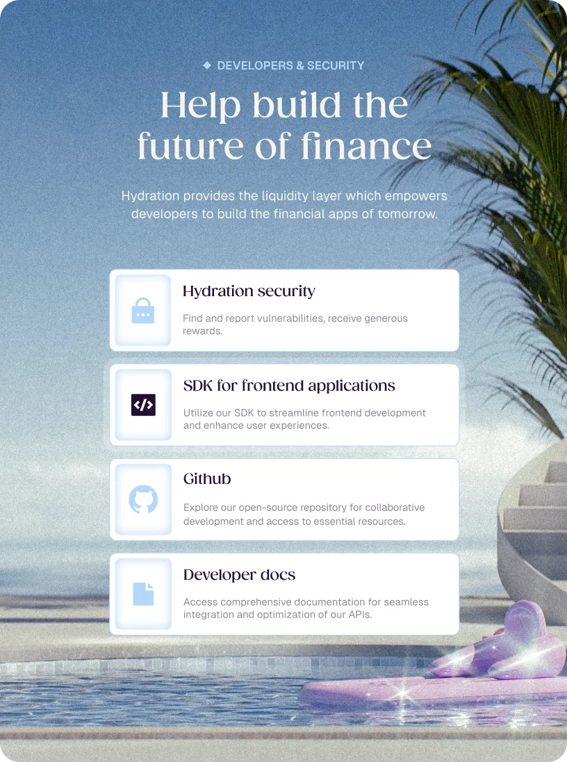 Webpage section titled 'Help build the future of finance' with descriptions of hydration security, SDK for frontend applications, GitHub repository, and developer docs over a background of a poolside with water and palm trees.
