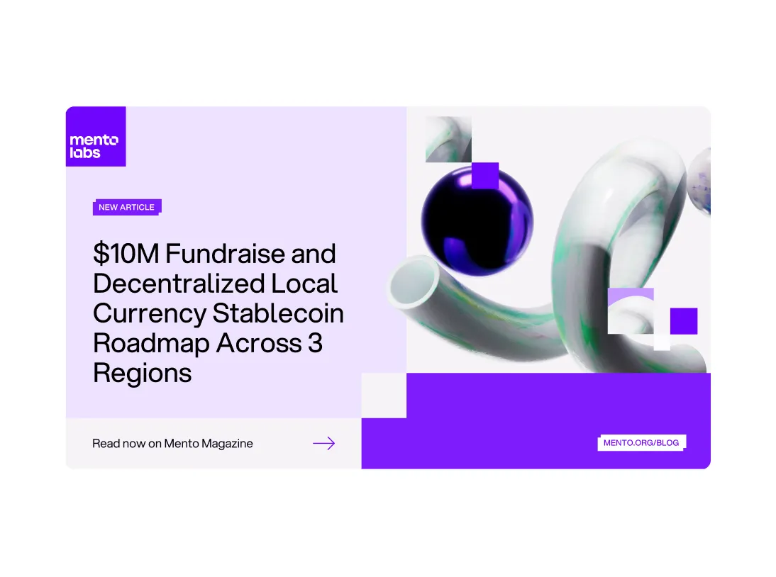 Mento Labs article banner titled '$10M Fundraise and Decentralized Local Currency Stablecoin Roadmap Across 3 Regions' with abstract 3D shapes and a link to read on Mento Magazine.
