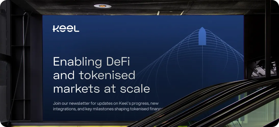 Digital billboard with Keel logo and text: 'Enabling DeFi and tokenised markets at scale' alongside a stylized boat graphic.