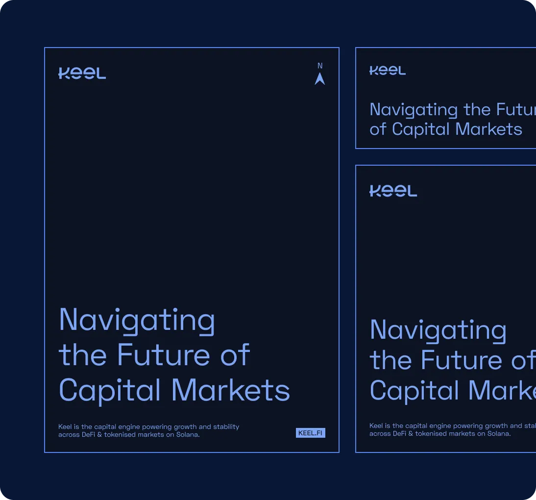 Graphic panels with text 'Navigating the Future of Capital Markets' and 'Keel is the capital engine powering growth and stability across DeFi & tokenised markets on Solana.'