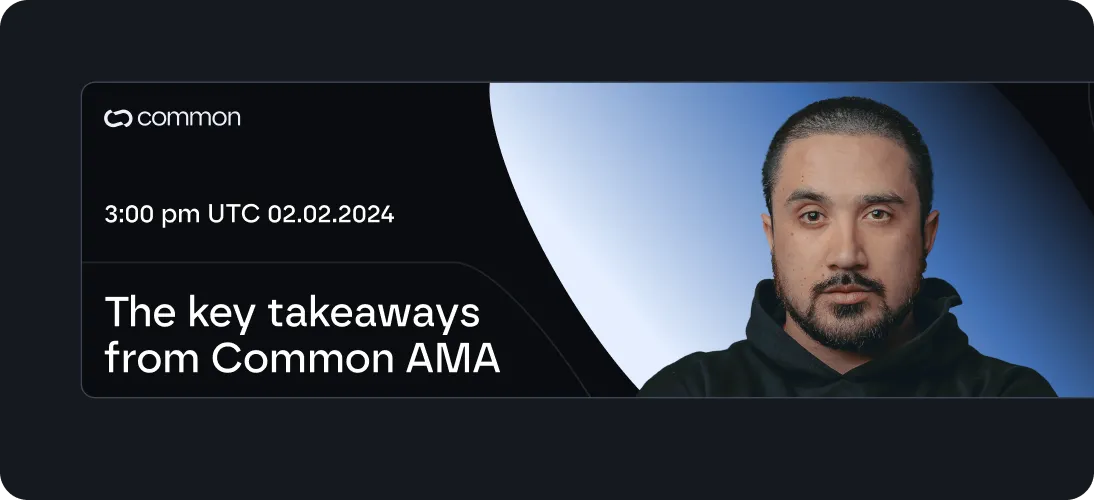 Banner with a man in a black hoodie on the right and text on the left stating '3:00 pm UTC 02.02.2024 The key takeaways from Common AMA' with the common logo above.