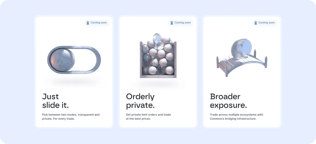 Three panels labeled Just slide it, Orderly private, and Broader exposure with 3D metallic icons representing a toggle switch, spheres in a container, and a coin on a bridge respectively, each marked Coming soon.