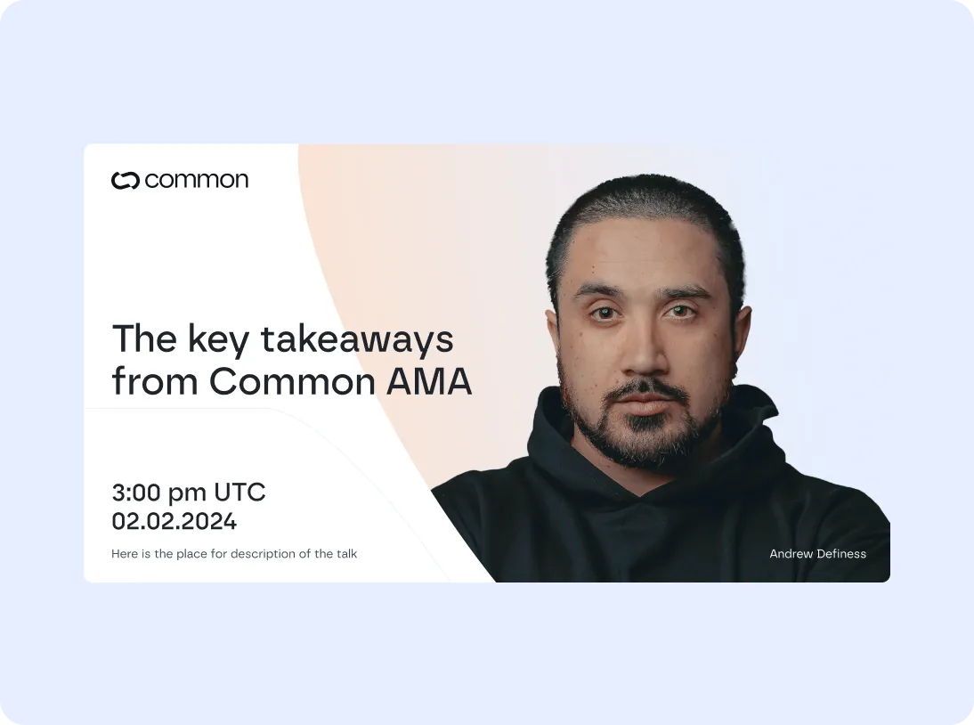 Promotional banner featuring a man with short dark hair and beard wearing a black hoodie, titled 'The key takeaways from Common AMA,' scheduled for 3:00 pm UTC on 02.02.2024, with placeholder text for talk description.
